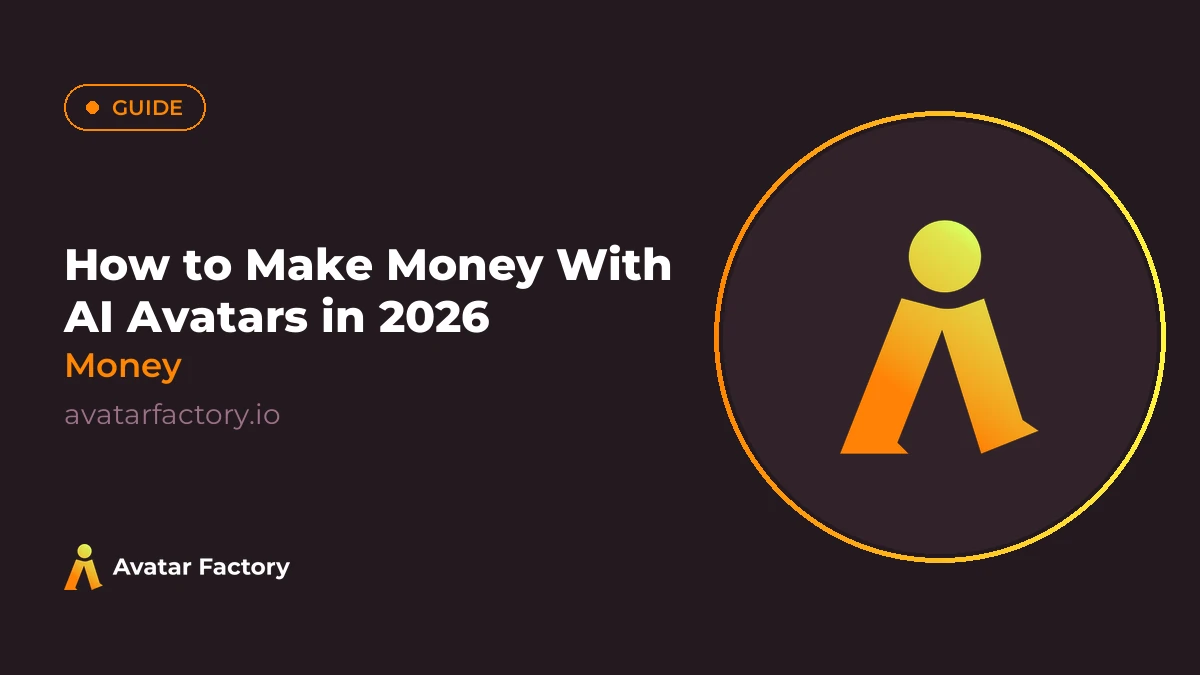 Cover card for the complete playbook on making money with AI avatars in 2026